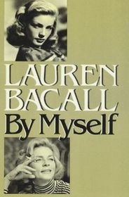 Lauren Bacall, by Myself