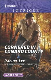 Cornered in Conard County (Conard County: The Next Generation) (Harlequin Intrigue, No 1726) (Larger Print)