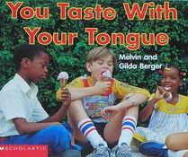 You Taste with Your Tongue