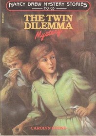 The Twin Dilemma Mystery (Nancy Drew Mystery Stories #63)