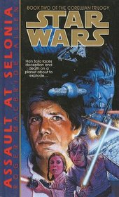 Assault at Selonia (Star Wars: The Corellian Trilogy (Paperback))