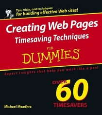 Creating Web Pages Timesaving Techniques For Dummies   (For Dummies (Computer/Tech))