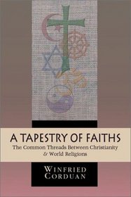 A Tapestry of Faiths: The Common Threads Between Christianity  World Religions