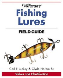 Warman's Fishing Lures Field Guide: Values an Didentification