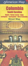 Columbia South Carolina Street Map: Cayce, Forest Acres, Irmo, Lexington, Springdale, West Columbia