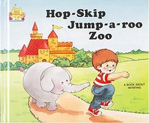 Hop-Skip Jump-A-Roo Zoo: A Book About Imitating (Magic Castle Readers)