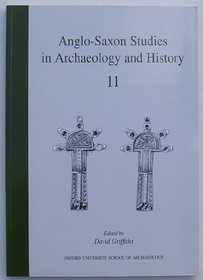 Anglo-Saxon Studies in Archaeology and History 11 (v. 11)