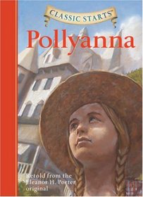 Pollyanna (Classic Starts)