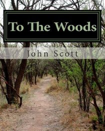 To The Woods: A Journey Along the AppalachianTrail