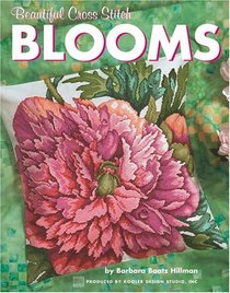 Beautiful Cross Stitch Blooms (Leisure Arts #4249)