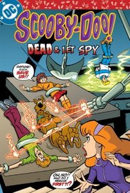 Scooby-doo in Dead & Let Spy (Scooby-Doo Graphic Novels)