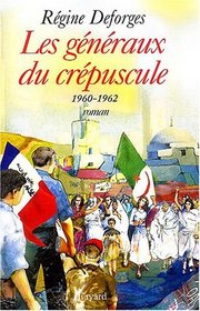 Les Generaux Du Crepuscule