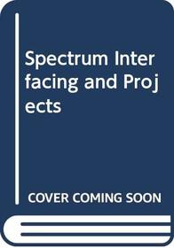 Spectrum Interfacing and Projects