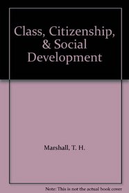 Class, Citizenship, & Social Development