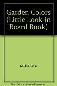 Garden Colors (Little Look-in Board Book)