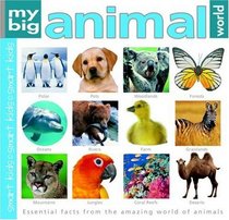 My Big Animal World Book (My Big Reference)