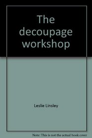 The decoupage workshop