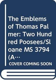 The Emblems of Thomas Palmer: Two Hundred Poosees/Sloane MS 3794 (Ams Studies in the Emblem)