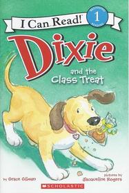 Dixie and the Class Treat (I Can Read!)