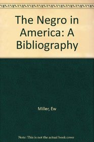 The Negro in America: A Bibliography