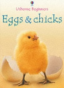Eggs and Chicks (Usborne beginners series)
