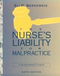Nurse's Liability for Malpractice: A Programmed Course