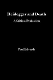 Heidegger and Death (Monist Monographs: No. 1)