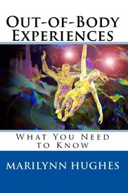 Out-of-Body Experiences: What You Need to Know