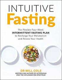 Intuitive Fasting: The New York Times Bestseller