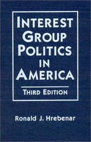 Interest Group Politics in America (Interest Group Politics in America)