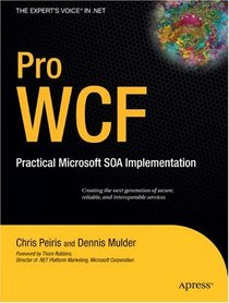 Pro WCF: Practical Microsoft SOA Implementation (Pro)