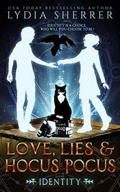 Love, Lies, and Hocus Pocus Identity: The Lily Singer Adventures