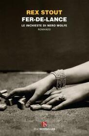 Fer-de-lance. Le inchieste di Nero Wolfe (Fer-de-Lance) (Nero Wolfe, Bk 1) (Italian Edition)