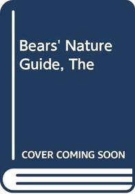 Bears' Nature Guide (Bear facts library)