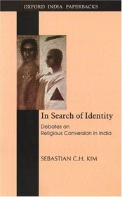 In Search of Identity: Debates on Religious Conversion in India (Oxford India Paperbacks)
