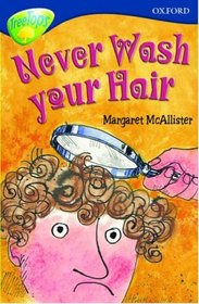 Oxford Reading Tree: Stage 14: TreeTops: Never Wash Your Hair (Oxford Reading Tree)