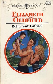 Reluctant Father! (Harlequin Presents Subscription, No 112)