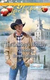 The Cowboy's Holiday Blessing (Cooper Creek, Bk 2) (Cowboys, Bk 10) (Love Inspired, No 676)