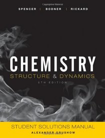 Chemistry, Student Solutions Manual: Structure and Dynamics
