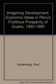 Imagining Development: Economic Ideas in Peru's 