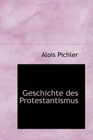 Geschichte des Protestantismus (German Edition)