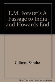 E. M. Forster's a Passage to India and Howards End