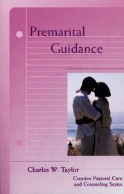 Premarital Guidance (Creative Pastoral Care and Counseling Series)