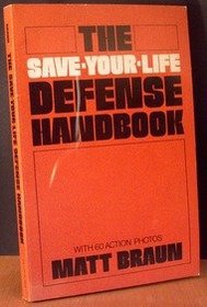The Save-Your-Life Defense Handbook
