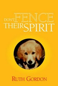 Don't Fence Their Spirit