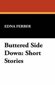 Buttered Side Down: Short Stories