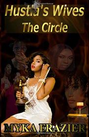 Hustla's Wives: The Circle