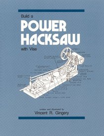 Build a Power Hacksaw With Vise
