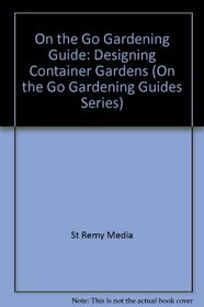 Designing Container Gardens (Gardening Series)