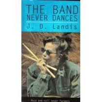 The Band Never Dances